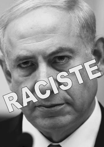 Netanyahou raciste
