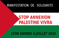 Manifestation à Lyon contre l’annexion des territoires palestiniens samedi 4 juillet