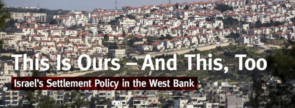 Un rapport de B'Tselem sur l'annexion de fait de la Cisjordanie par Israël