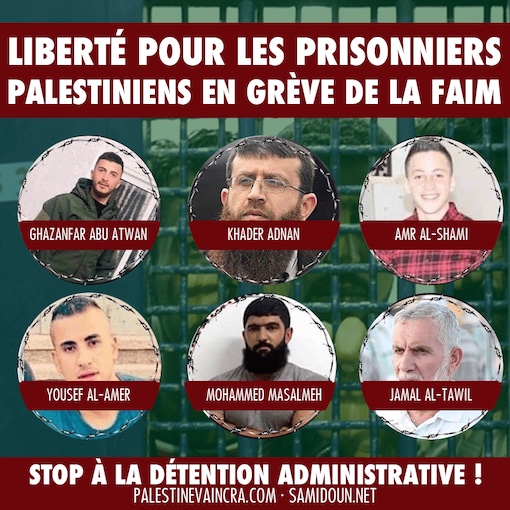 Six prisonniers politiques palestiniens en grève de la faim, et de nombreux leaders arrêtés
