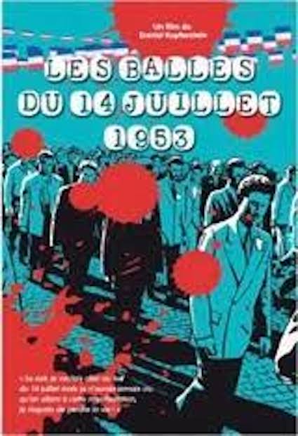 Le 7 juillet à Résistances : projection du film « Les balles du 14 juillet 1953"