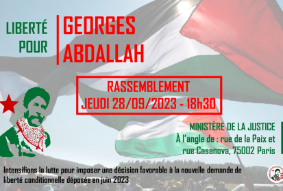 Rassemblement jeudi devant le ministère de la Justice pour  la libération de Georges Abdallah !